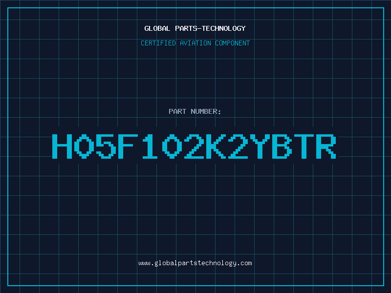Aviation Part H05F102K2YBTR