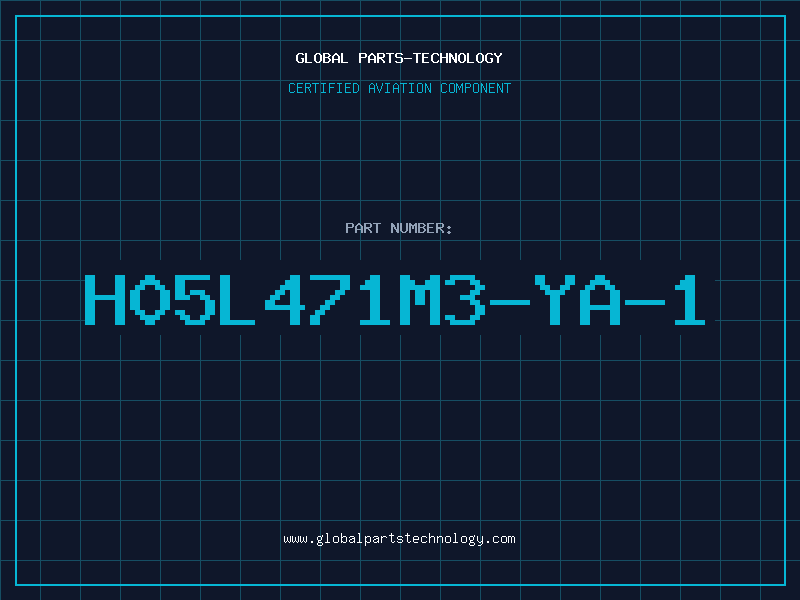 Aviation Part H05L471M3-YA-1