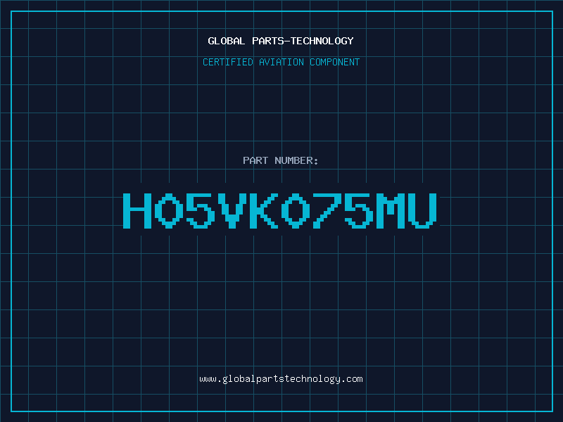 Aviation Part H05VK075MU