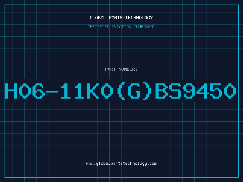 Aviation Part H06-11K0(G)BS9450