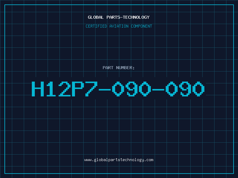 Aviation Part H12P7-090-090