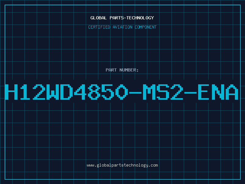 Aviation Part H12WD4850-MS2-ENA