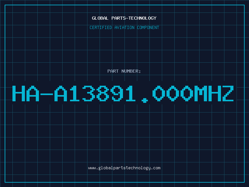 Aviation Part HA-A13891.000MHZ