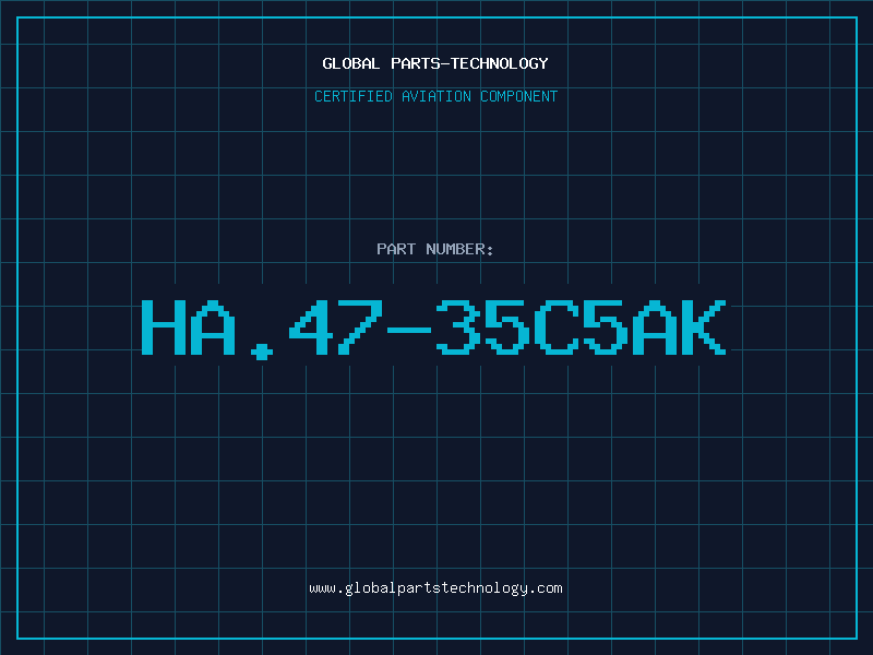 Aviation Part HA.47-35C5AK