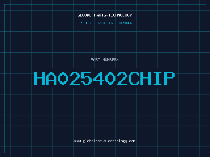 Aviation Part HA025402CHIP