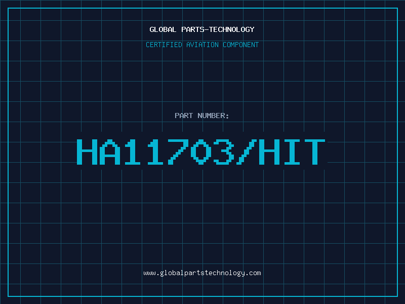 Aviation Part HA11703/HIT