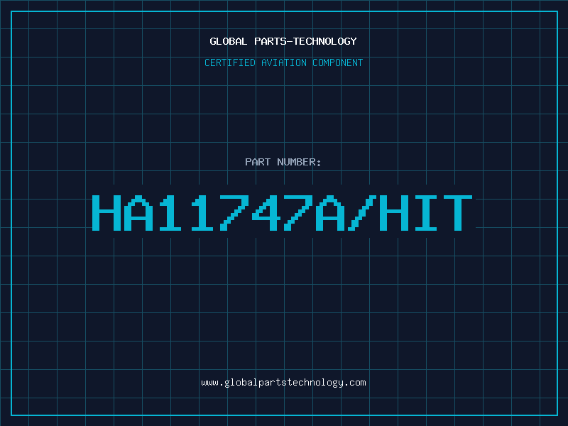 Aviation Part HA11747A/HIT