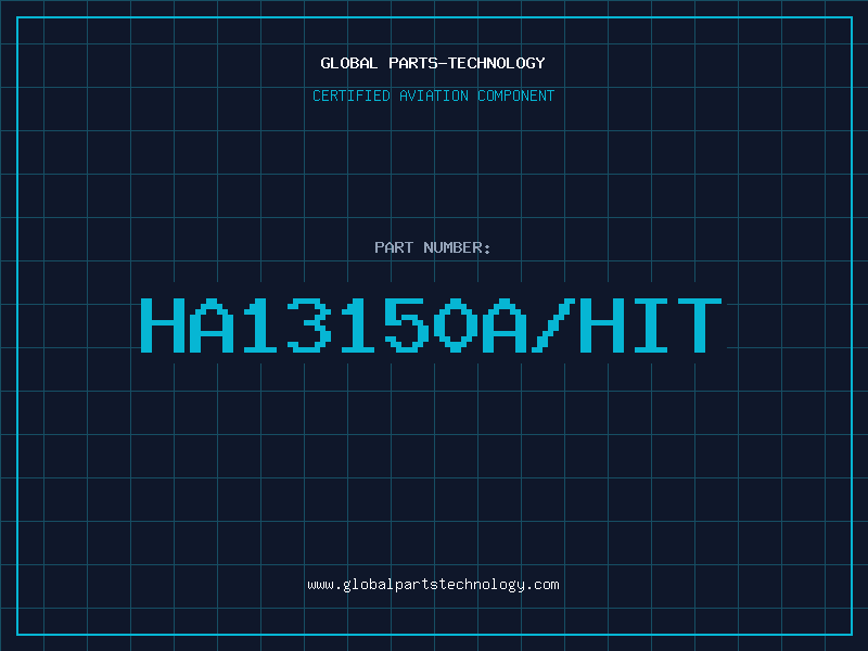 Aviation Part HA13150A/HIT