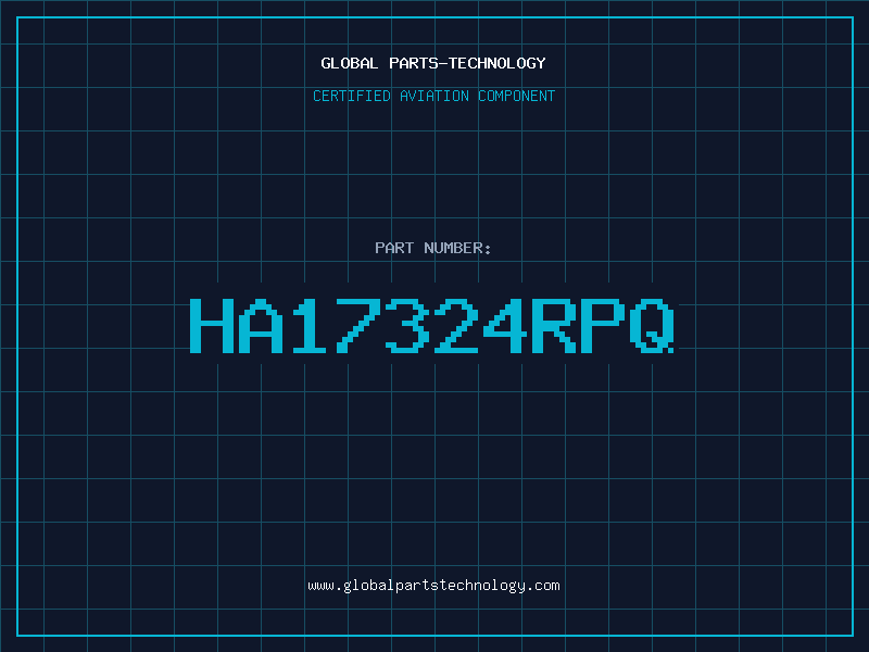 Aviation Part HA17324RPQ