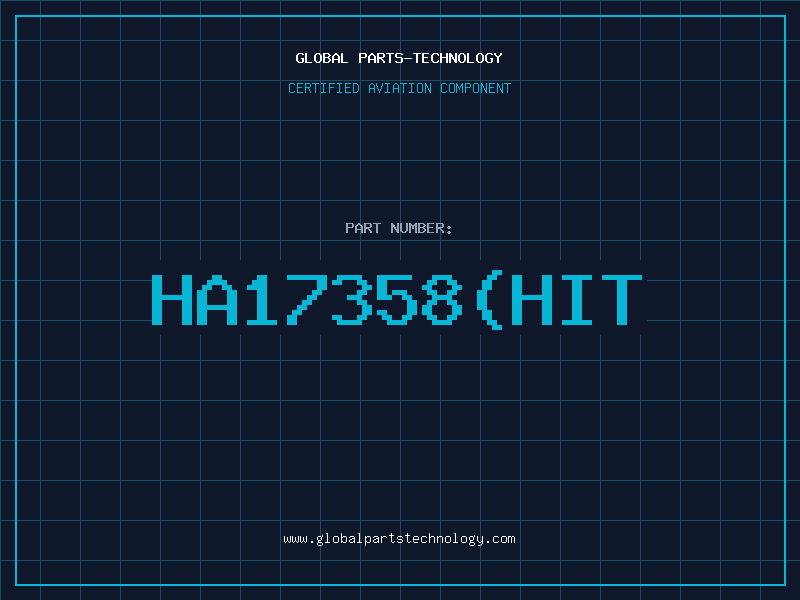 Aviation Part HA17358HIT