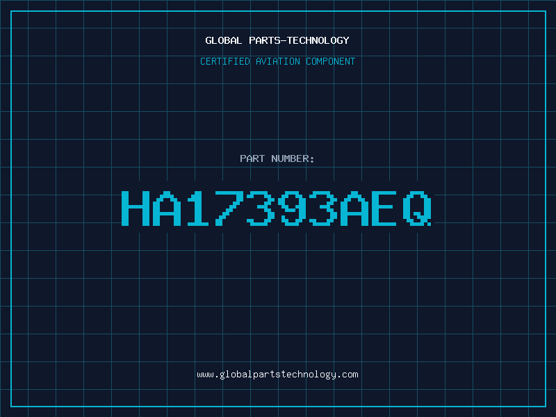 Aviation Part HA17393AEQ