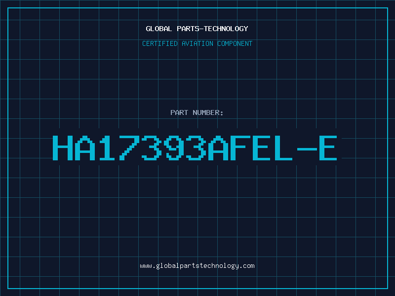Aviation Part HA17393AFEL-E