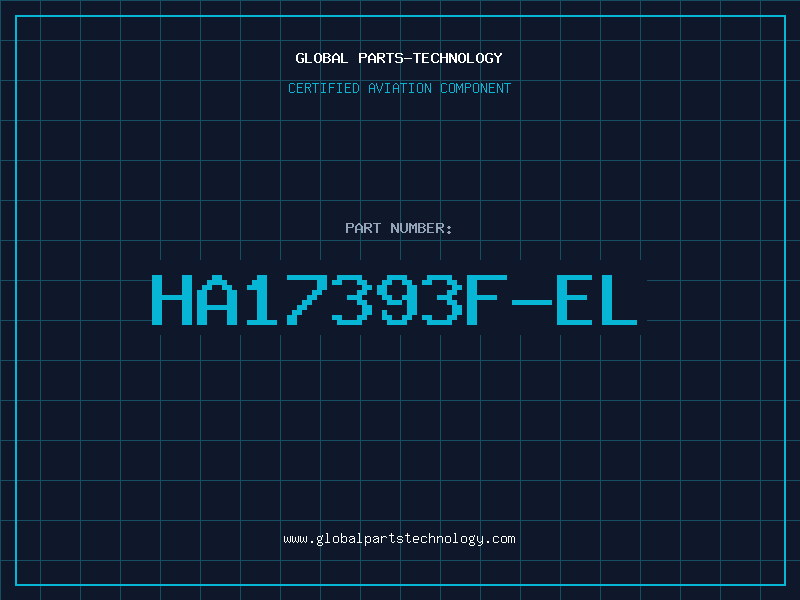 Aviation Part HA17393F-EL