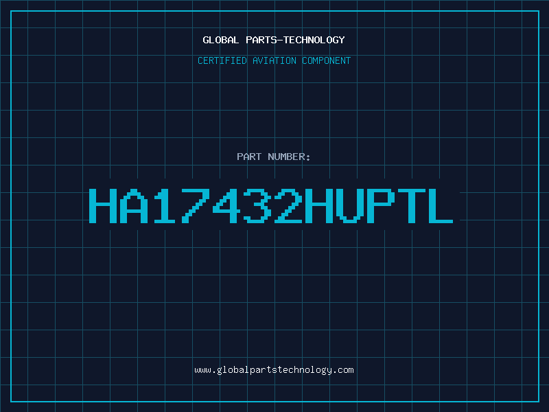 Aviation Part HA17432HUPTL