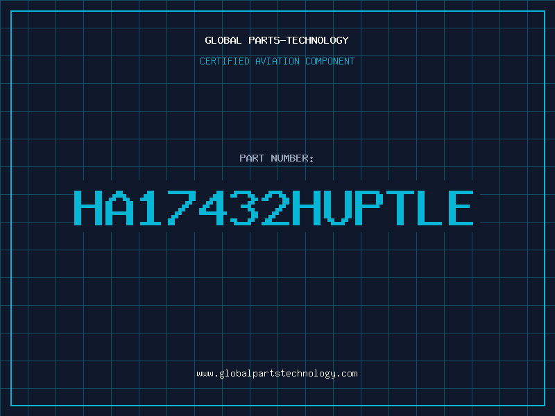 Aviation Part HA17432HUPTLE