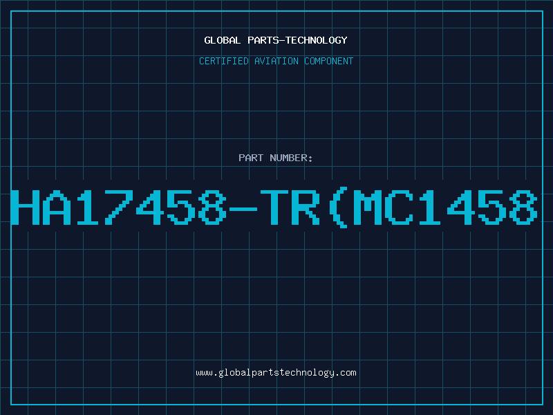 Aviation Part HA17458-TR(MC1458
