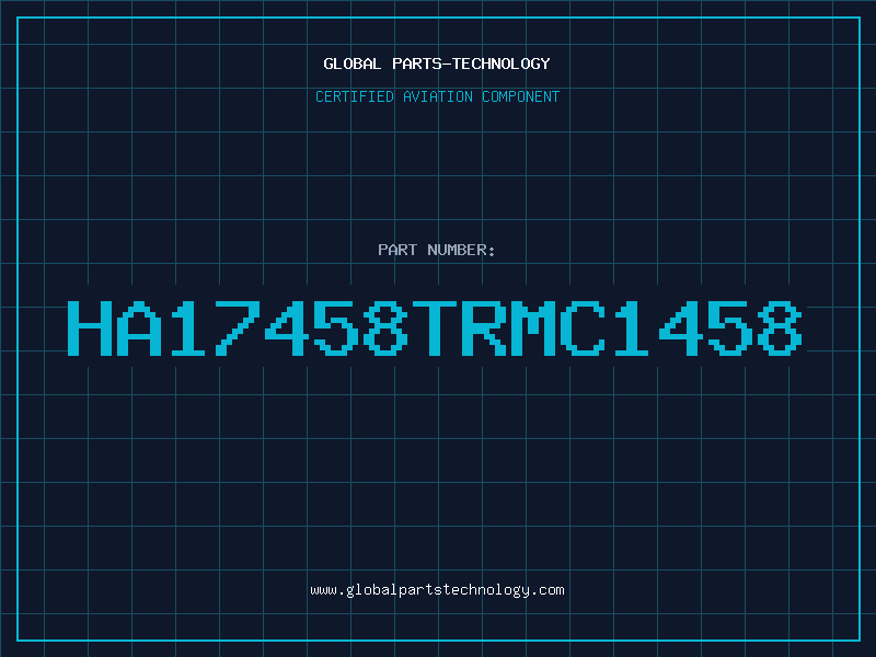 Aviation Part HA17458TRMC1458