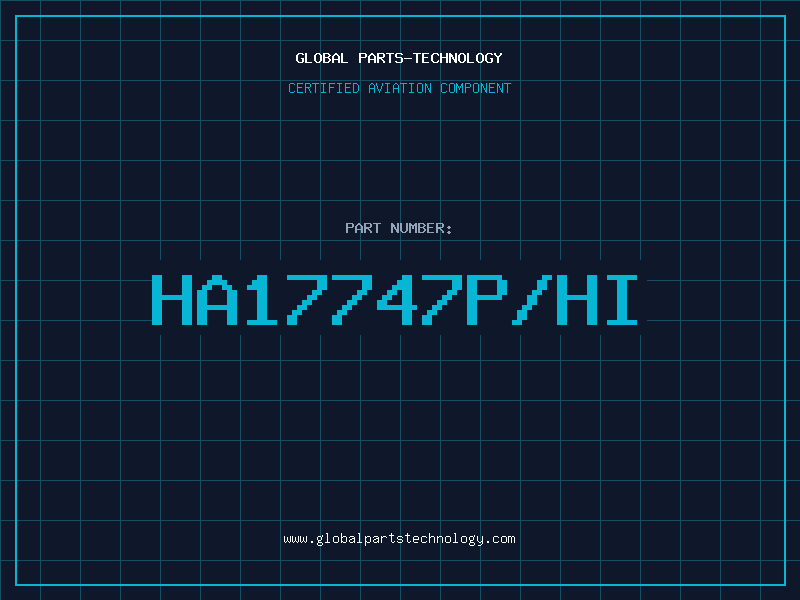 Aviation Part HA17747P/HI