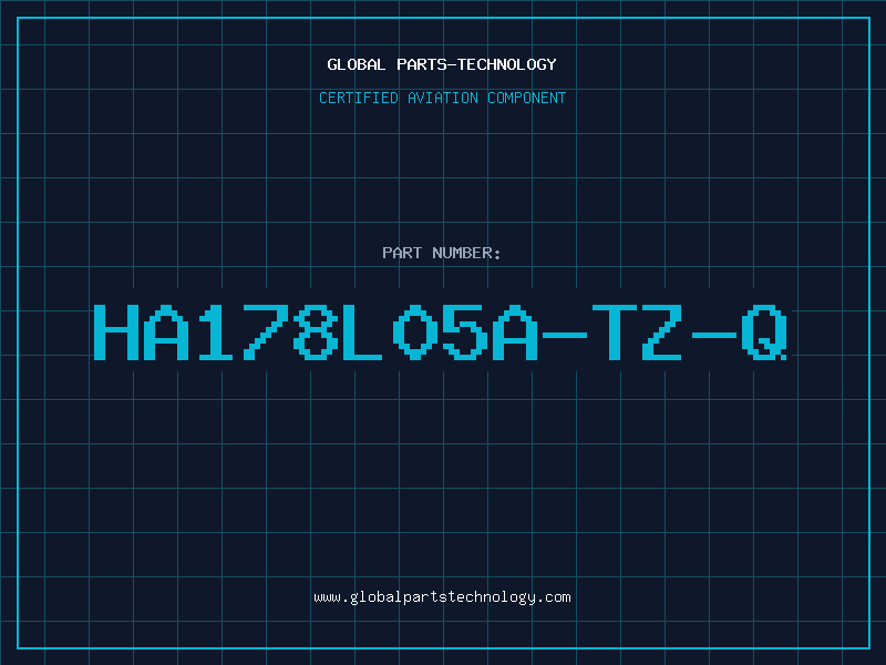 Aviation Part HA178L05A-TZ-Q