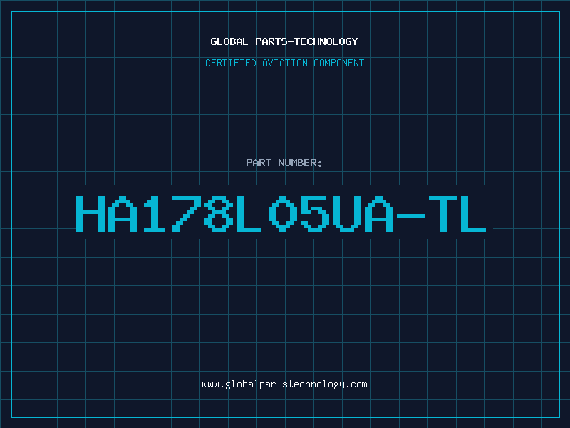 Aviation Part HA178L05UA-TL
