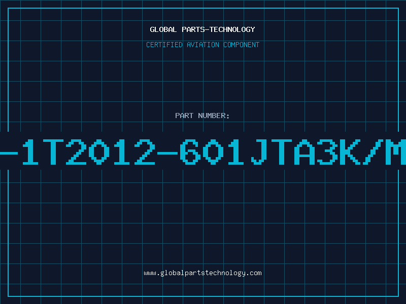 Aviation Part HB-1T2012-601JTA3K/MOQ