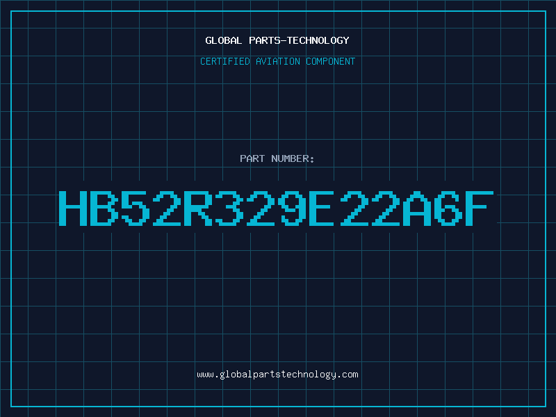 Aviation Part HB52R329E22A6F