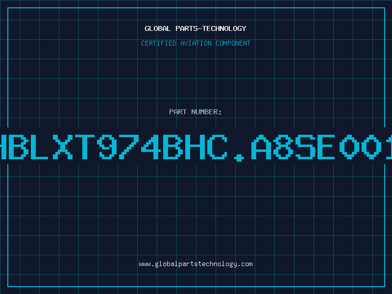 Aviation Part HBLXT974BHC.A8SE001