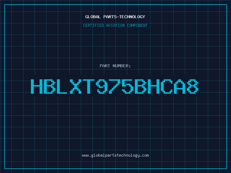 Aviation Part HBLXT975BHCA8