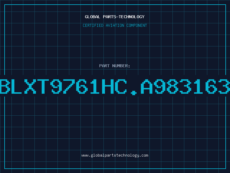 Aviation Part HBLXT9761HC.A9831632