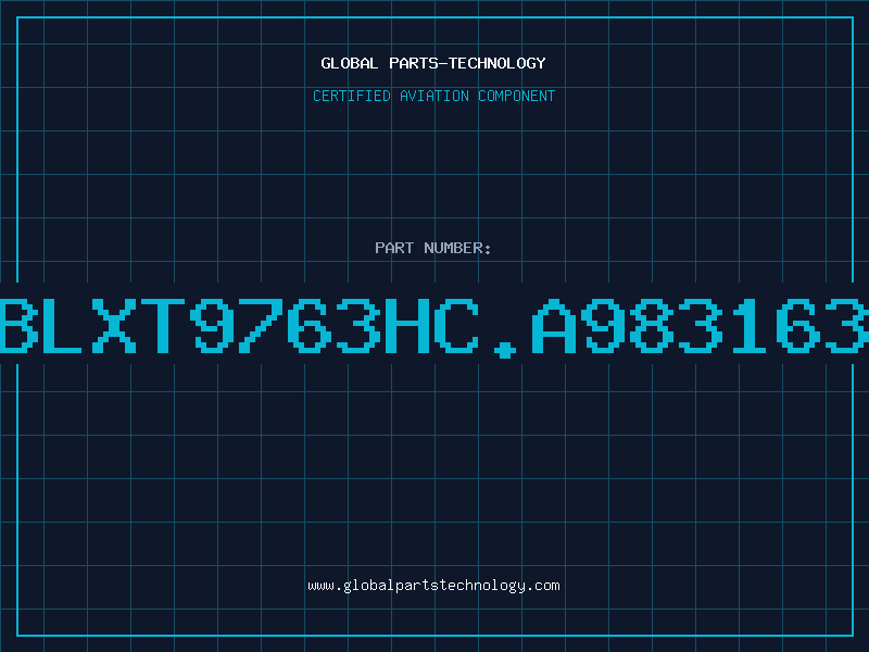 Aviation Part HBLXT9763HC.A9831634
