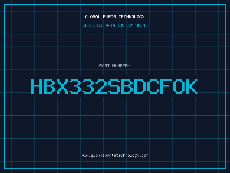 Aviation Part HBX332SBDCFOK