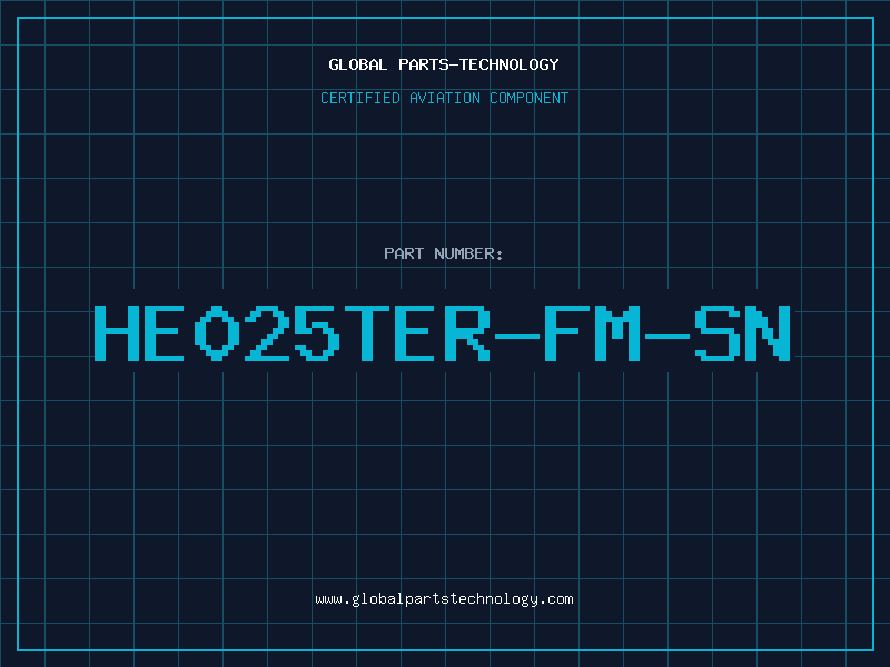 Aviation Part HE025TER-FM-SN