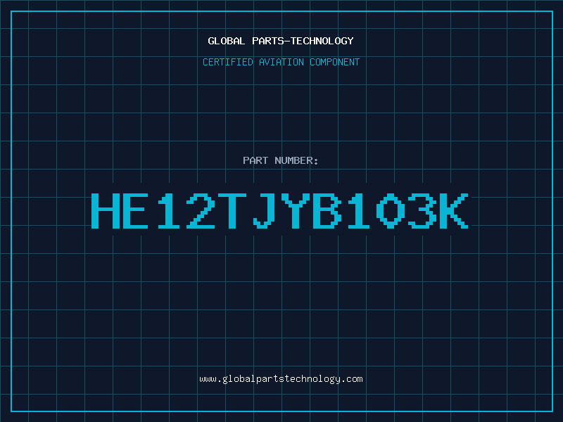 Aviation Part HE12TJYB103K