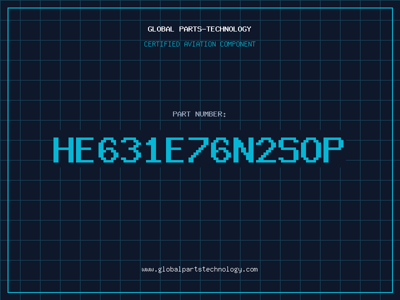 Aviation Part HE631E76N2SOP