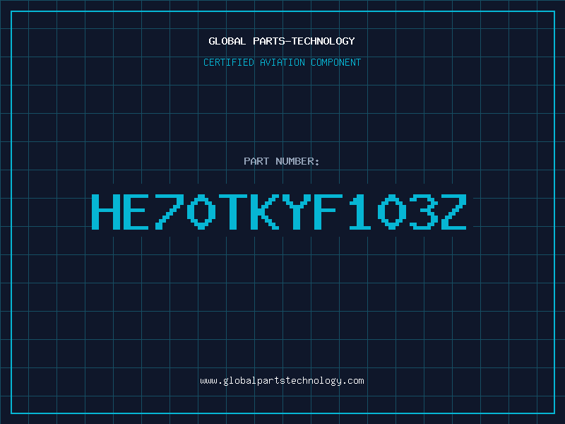 Aviation Part HE70TKYF103Z