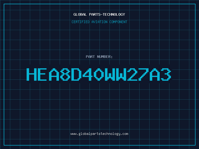 Aviation Part HEA8D40WW27A3