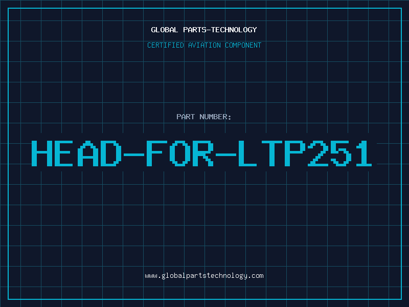 Aviation Part HEAD-FOR-LTP251