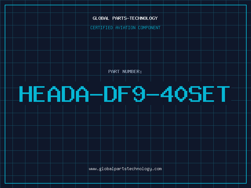 Aviation Part HEADA-DF9-40SET