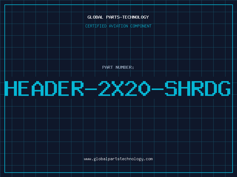 Aviation Part HEADER-2X20-SHRDG