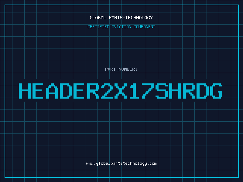 Aviation Part HEADER2X17SHRDG