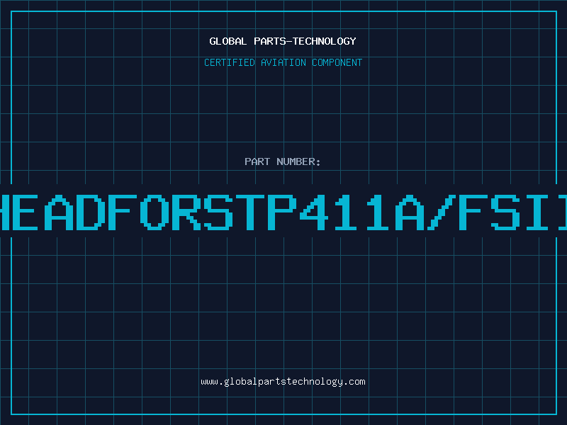 Aviation Part HEADFORSTP411A/FSII