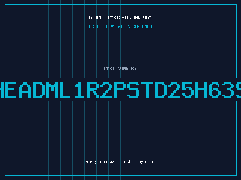 Aviation Part HEADML1R2PSTD25H63S