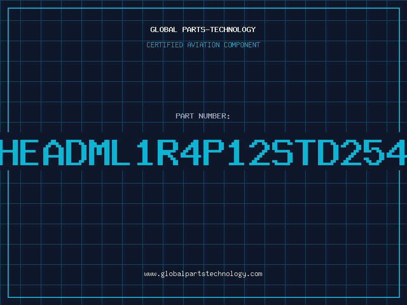 Aviation Part HEADML1R4P12STD254
