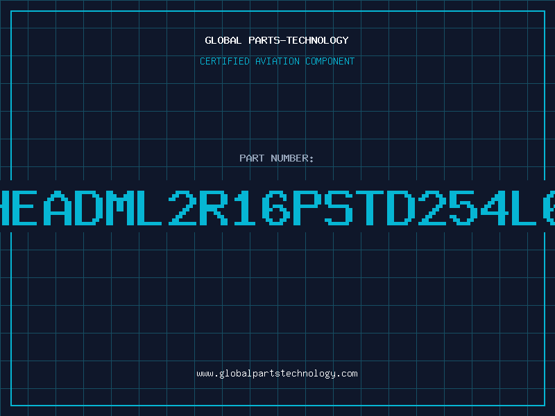 Aviation Part HEADML2R16PSTD254L6