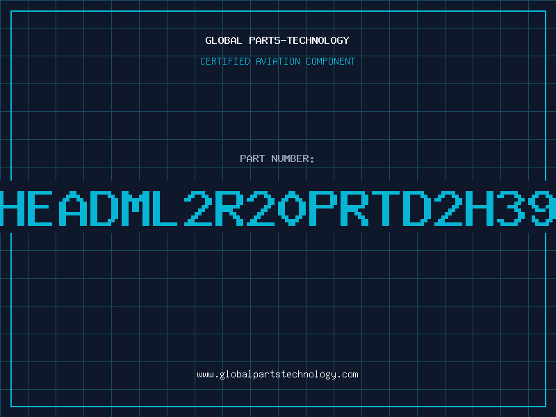 Aviation Part HEADML2R20PRTD2H39