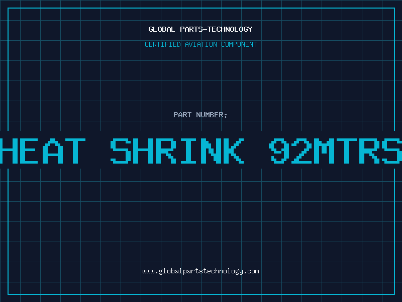 Aviation Part HEAT SHRINK 92MTRS