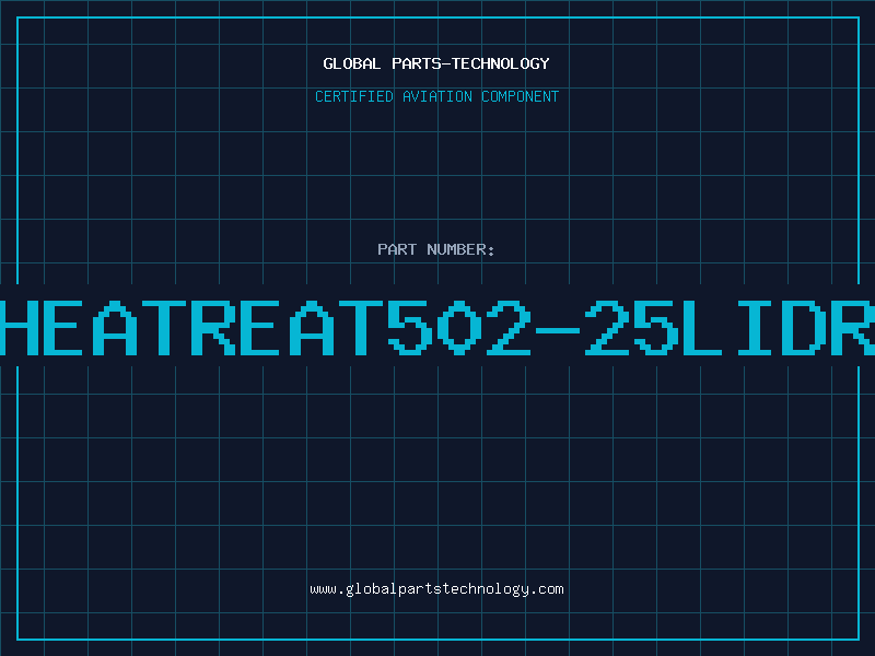 Aviation Part HEATREAT502-25LIDR