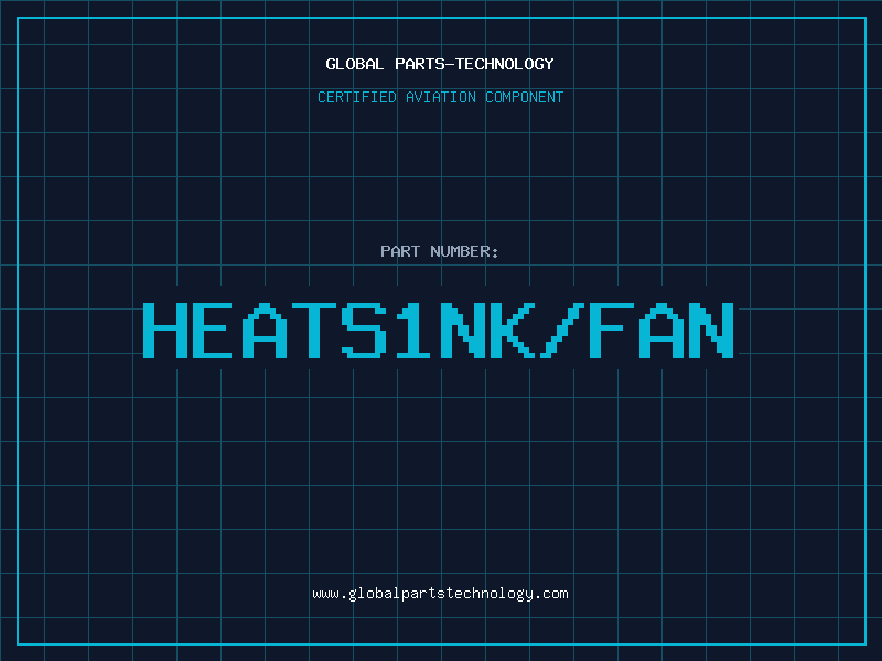 Aviation Part HEATS1NK/FAN