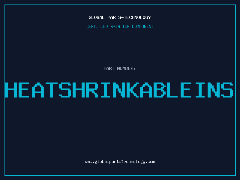 Aviation Part HEATSHRINKABLEINS