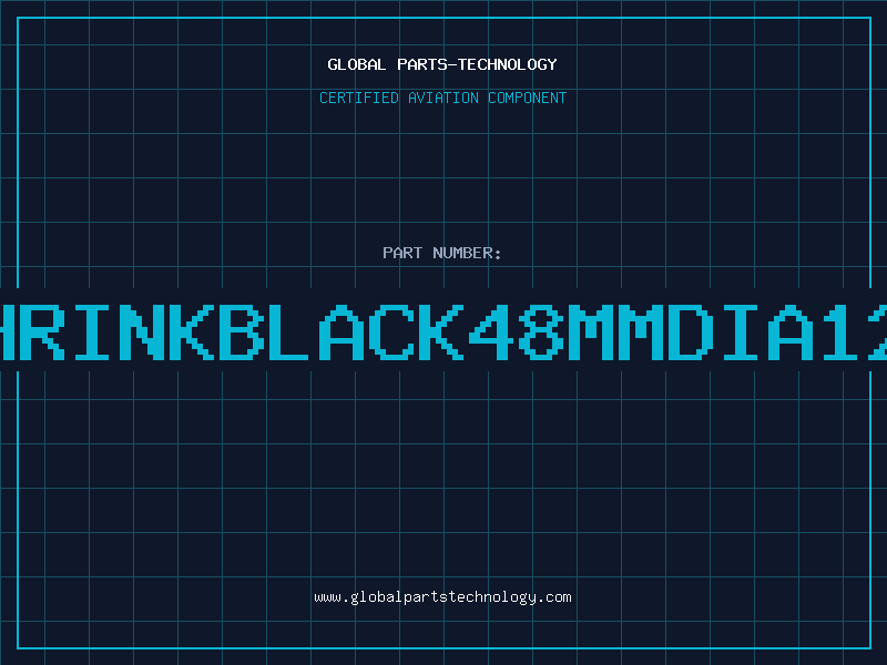 Aviation Part HEATSHRINKBLACK48MMDIA12MLENG